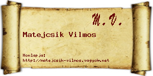 Matejcsik Vilmos névjegykártya